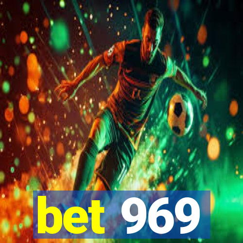 bet 969